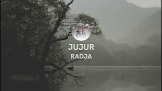 RADJA - JUJUR (NEW VERSION)