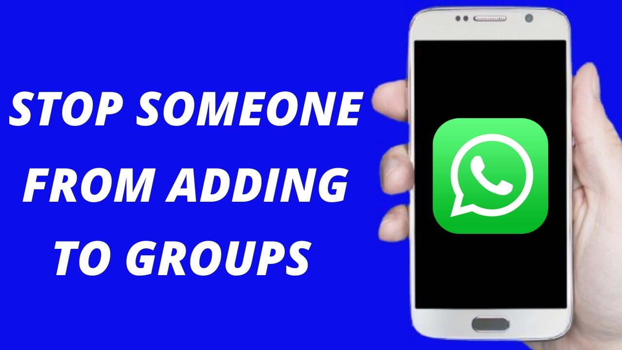 how-to-stop-someone-from-adding-to-whatsapp-groups-2021-simple