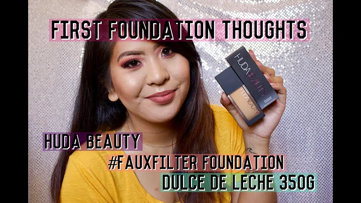 First Foundation Thoughts: Huda Beauty #FauxFilter...