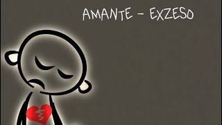 Amante - exzeso (lyric music video) prod. Luisito Beatz