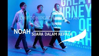 NOAH   SUARA DALAM KEPALA ( High resolution audio ) ( UN MUSIC )