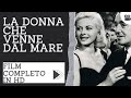 La donna che venne dal mare  thriller  drammatico   film completo in italiano