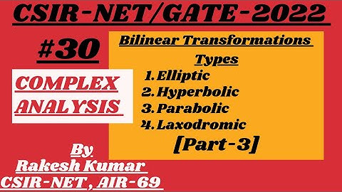 Normal Forms of Bilinear Transformations ||Complex Analysis ||CSIR-NET/GATE-2022 ||