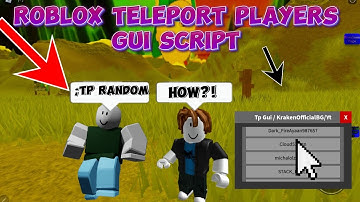 ROBLOX TELEPORT PLAYERS GUI | TELEPORT ANY PLAYER🤣🔥 / SCRIPT SHOWCASE