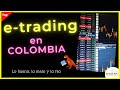 🔝 ETRADING en Colombia BVC  - Comisiones, montos minimos y brokers