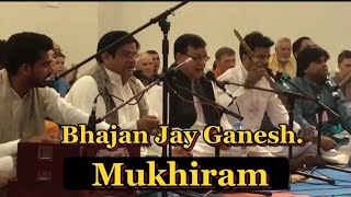 Bhajan Jay Ganesh.  Performed By Mukhiram Ji And His Band.