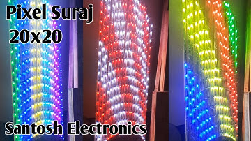 Pixel Suraj 20X20 || Best design || Santosh Electronics Natwar Bikramganj