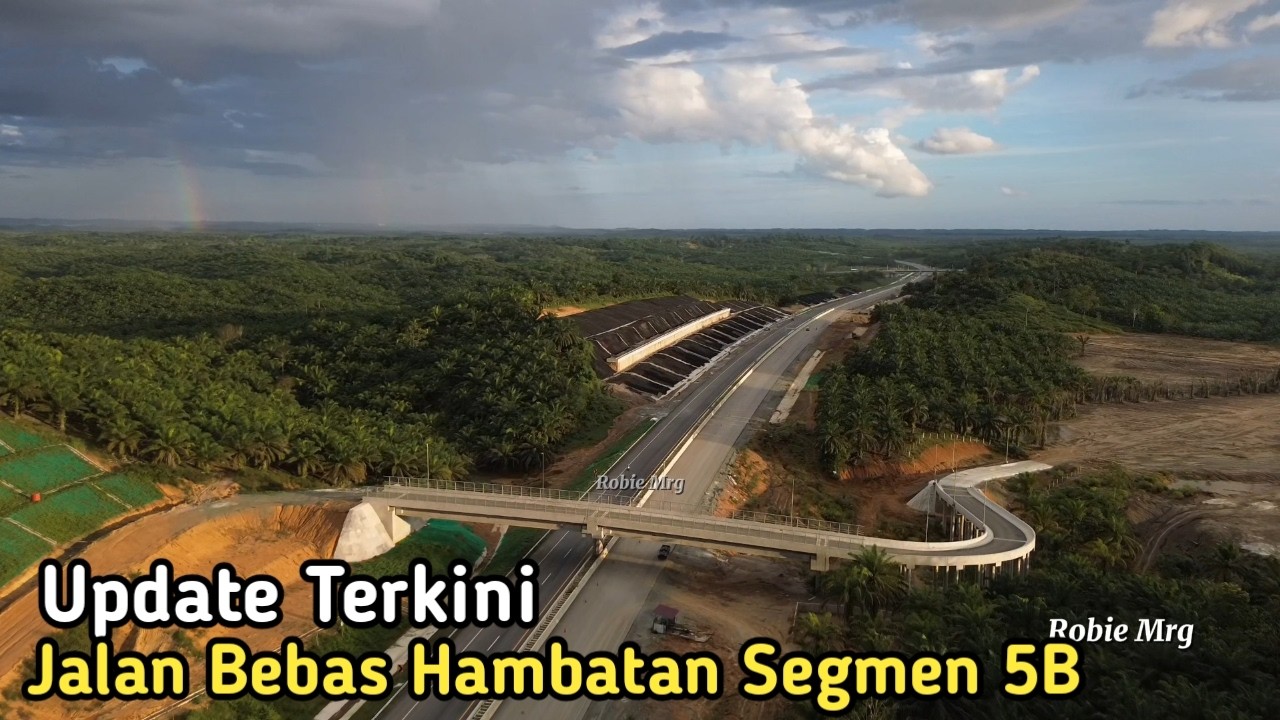 IKN Terkini! Update Jalan Bebas Hambatan Segmen 5B