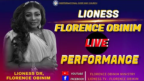 LIONESS DR FLORENCE OBINIM LIVE PERFORMANCE