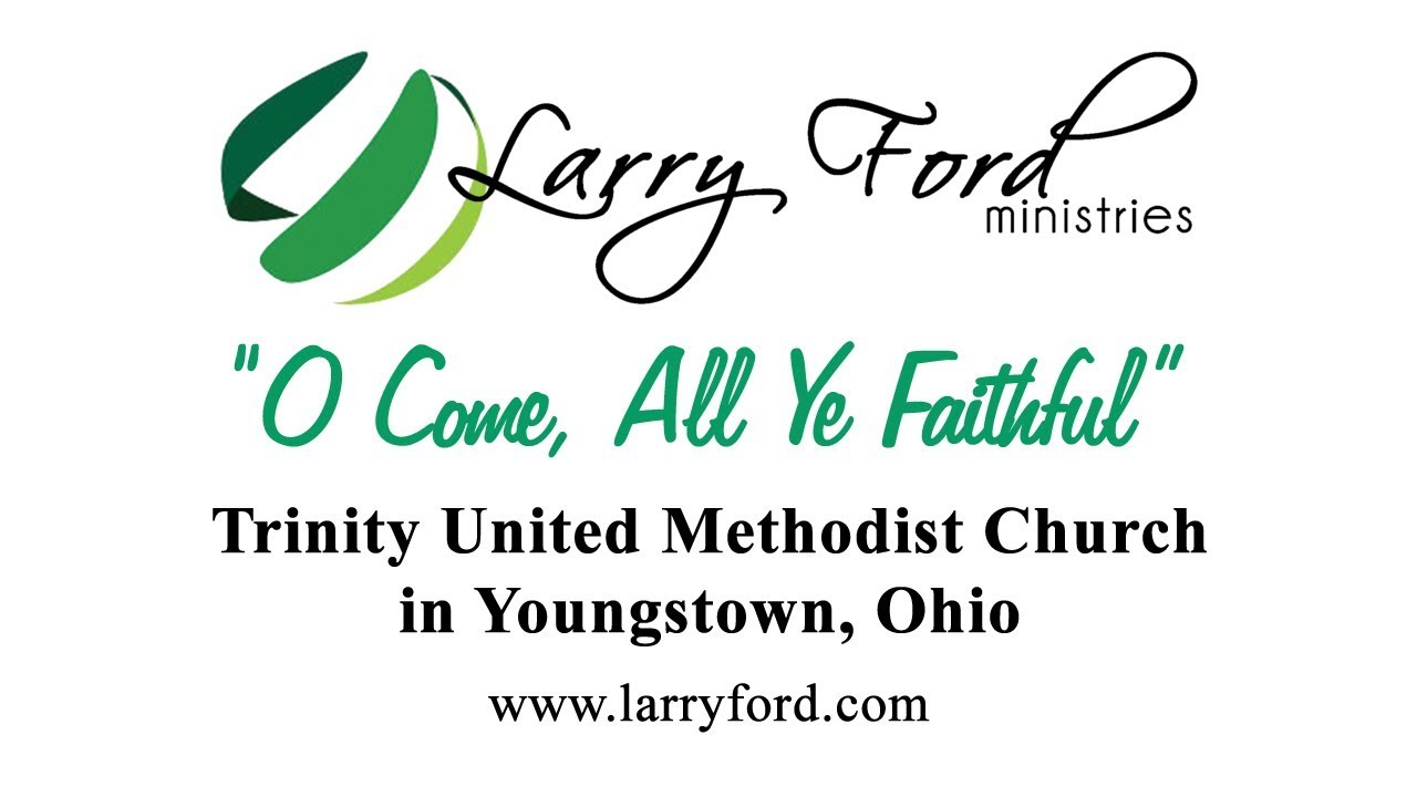 Larry Ford O Come All Ye Faithful YouTube