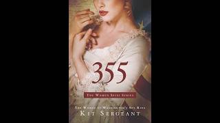 Who Was Agent 355 George Washington’s Cipher and the Women of the Culper Spy Ring