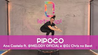 Let's Up! Coreografias - Pipoco (Ana Castela ft. @MELODY OFICIAL e @DJ Chris)