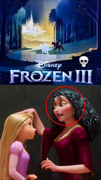 Frozen 3 Main Villain Is Mother Gothel