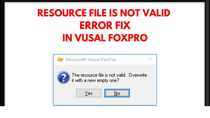 Lỗi cannot locate the microsoft visual foxpro support library năm 2024