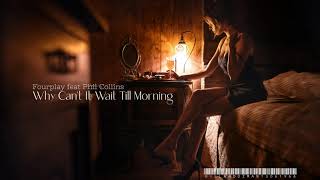 Fourplay feat Phil Collins - Why Can't It Wait Till Morning