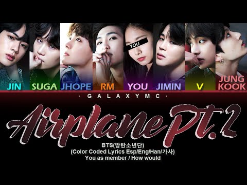 BTS(방탄소년단) 'AIRPLANE PT.2' (Color Coded Lyrics Esp/Eng/Han/가사) (8 MEMBERS ver.)【GALAXY MC】