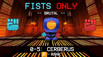 ULTRAKILL 0-5: Cerberus | Fists Only Run (Brutal Difficulty, P-Rank)