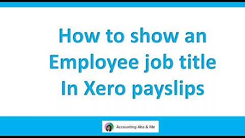 How to show an employee job title in Xero payslips
