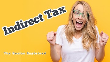 Accounting - Indirect Tax: Accounting Basics Explained - AAT level 3 Indirect Tax - VAT UK