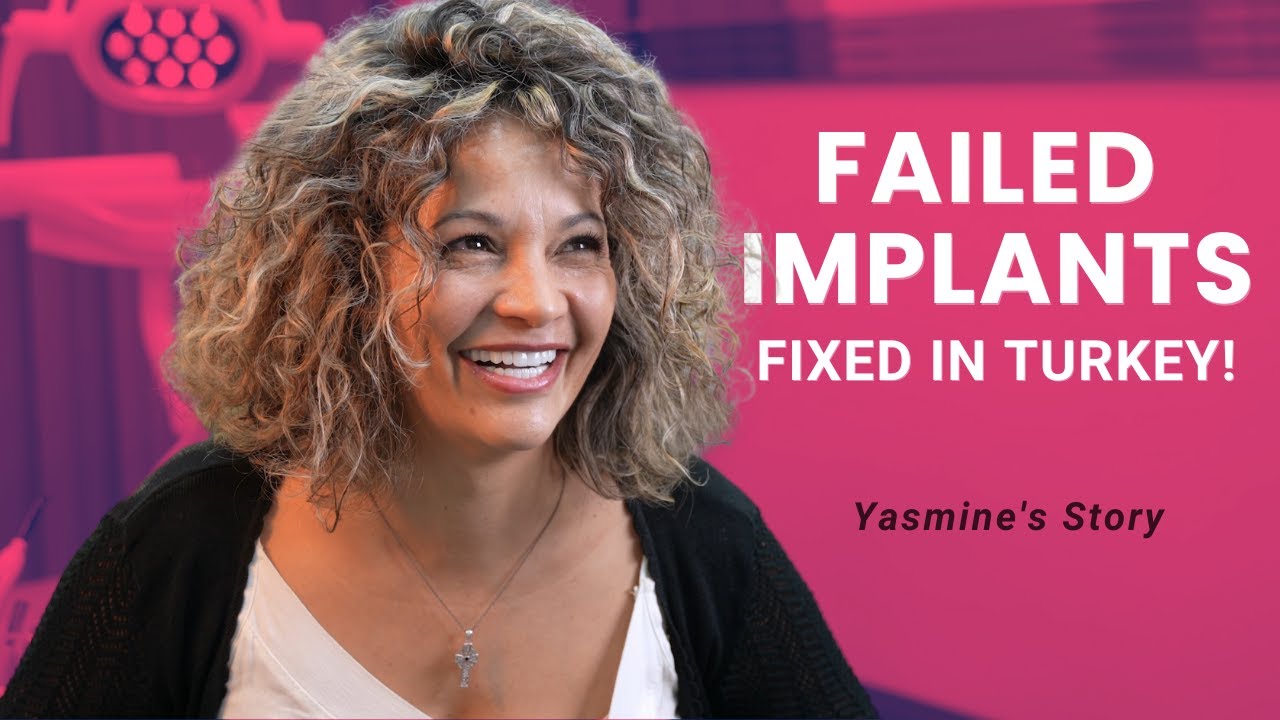 Comment Yasmine a Fait Corriger ses Implants Dentaires Ratés en Turquie