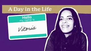 Vitoria Domingues | A Day in the Life