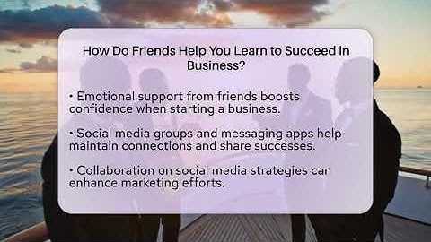 How Do Friends Help You Learn to Succeed in Business? - Everyday-Networking