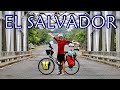 Cycling el salvador  not what we expected  a bike touring short film  part 23  el salvador