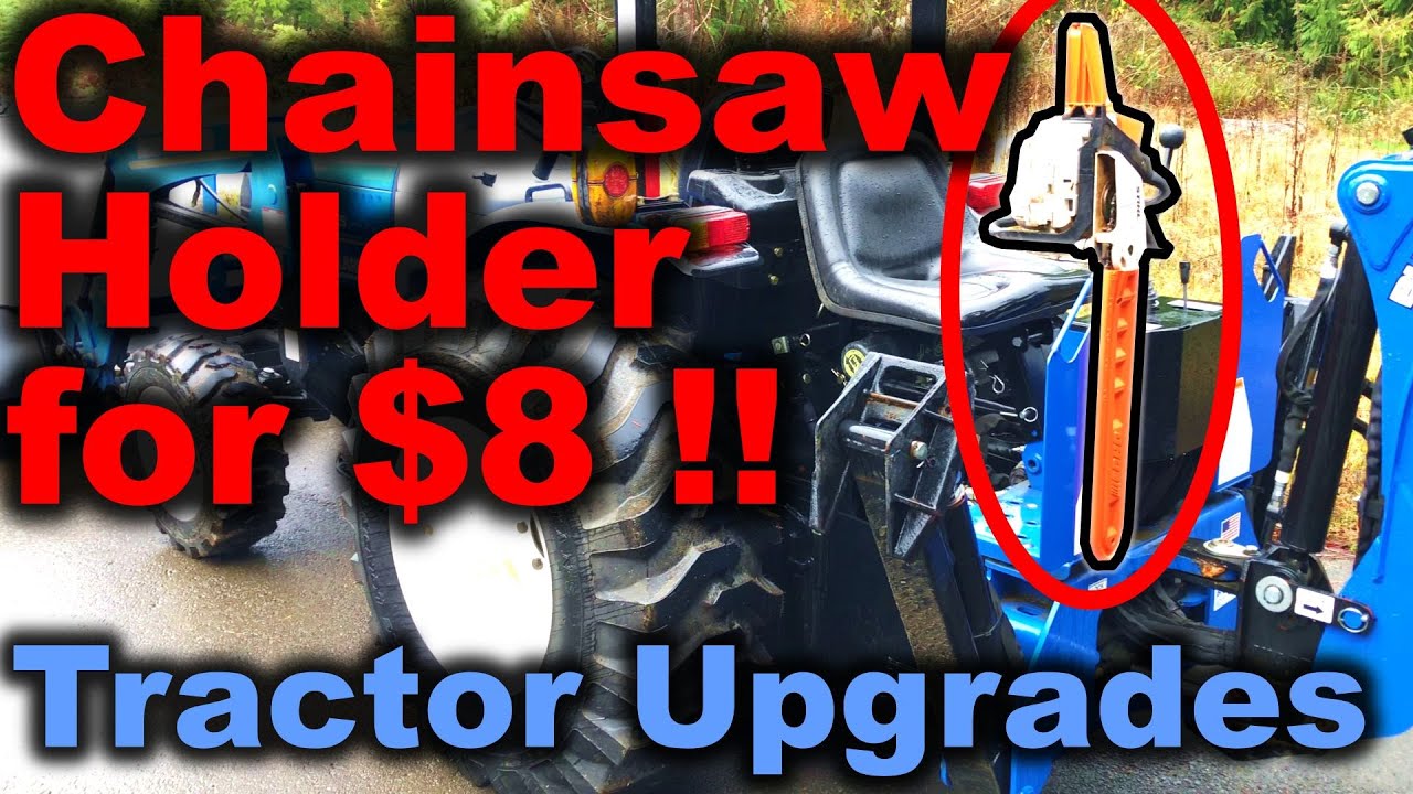 Tractor Chainsaw Holder for 8 !! DIY tractor upgrades for very little