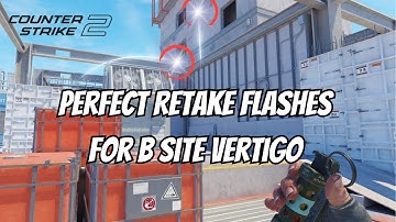 The BEST RETAKE Flashes For B Site Vertigo!