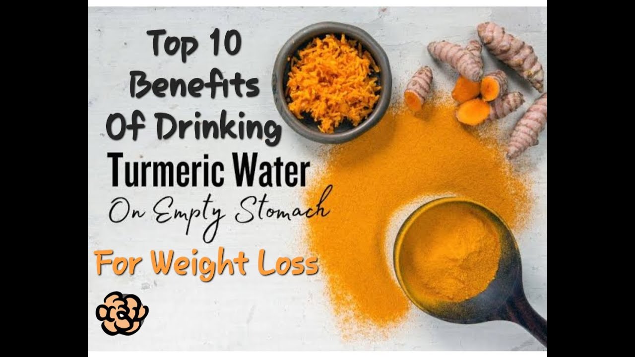 Top 10 Benefits Of Drinking Turmeric Water On Empty Stomach For Weight