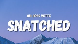 Big Boss Vette - Snatched (Lyrics) (TikTok Song) | he wanna dive in it, he wanna dive dive