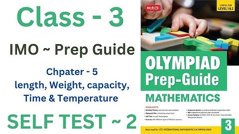 IMO ~  Olympiad Prep Guide | Class - 3 | C - 5 | Length, Weight, Capacity, Time & Temperature