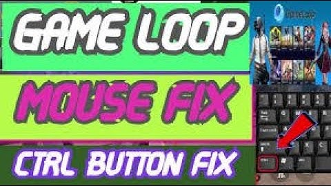 GAMELOOP MOUSE ( LOCK- UNLOCK) PROBLEM FIX IN PUBG MOBILE GAMELOOP CTRL BUTTON FIX 100%