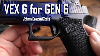 Gen 6 Glock MUST HAVE / VEX 6