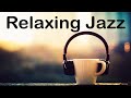 Relaxing Jazz Piano - Gentle Jazz For Relax, Work, Study