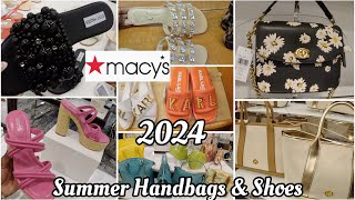 NEW MACY’S Designer Shoes & Handbags Summer/Spring 2024 Arrivals Coach *Michael Kors *Steve Madden