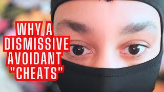 Why a DISMISSIVE AVOIDANT cheats | 019