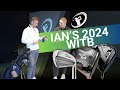 Ians 2024 witb  whats in the bag for the start of the golf season