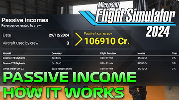 Passive Income - How it Works - Microsoft Flight Sim 24