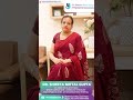 Dr. Shweta Mittal Gupta talks about In Which Case You Have To Opt For IVF