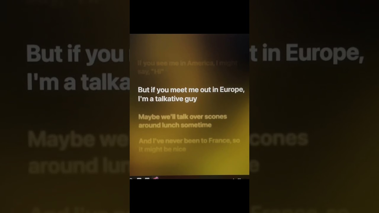 If you see me in America, I might say, “Hi” 