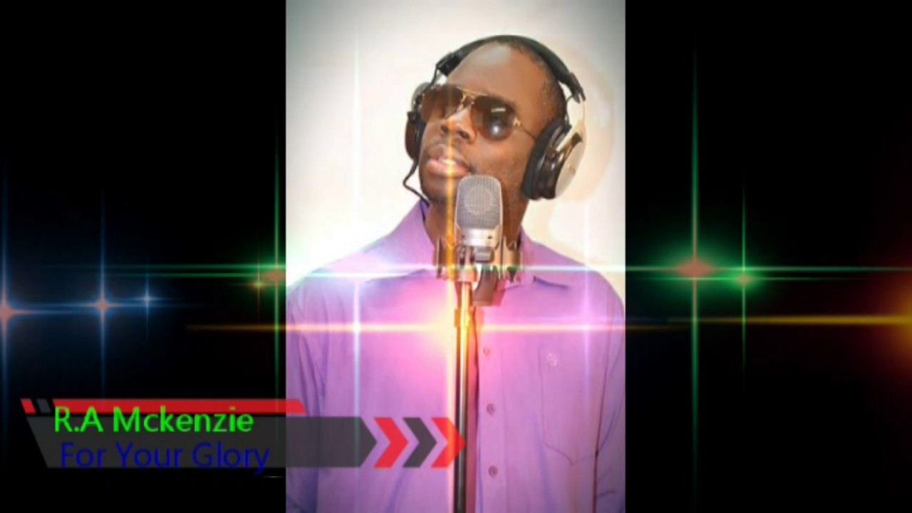 Song: For Your Glory - RA. Mckenzie