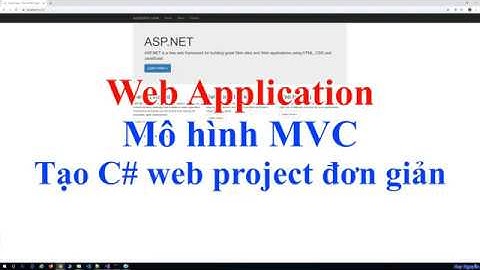 142 - Web Apps - Giới thiệu mô hình MVC - tạo C# web đơn giản