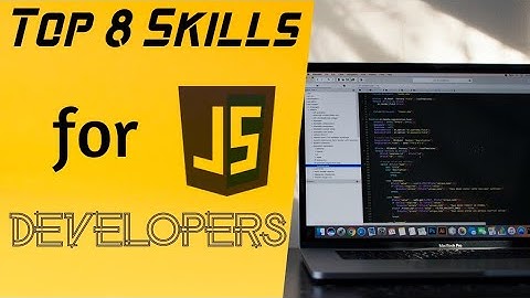 Top Skills you should know as a JavaScript developer in 2020