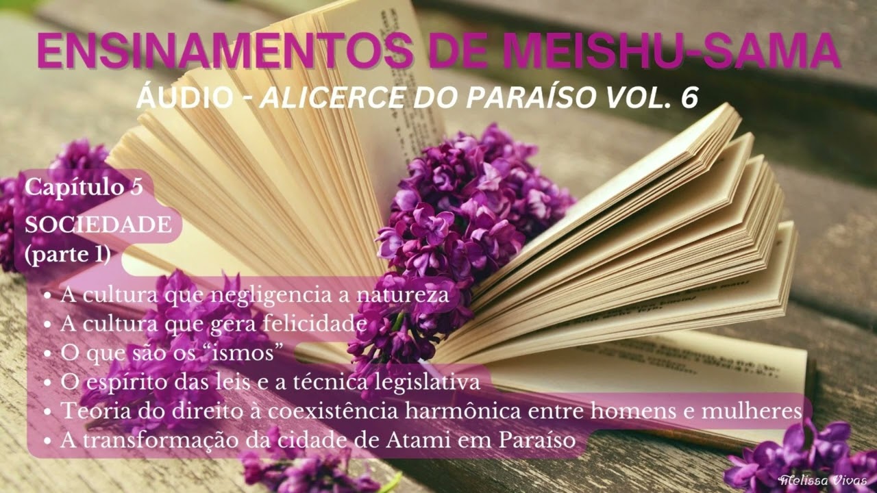 Áudio Ensinamentos de Meishu-Sama - AP vol. 6 - Cap. 5 -SOCIEDADE (parte 1)