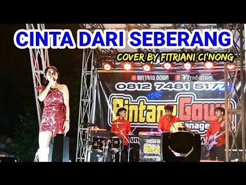 CINTA DARI SEBERANG//COVER//FITRIANI CI'NONG//BINTANG GOWA MANAGEMENT #versijyproduction