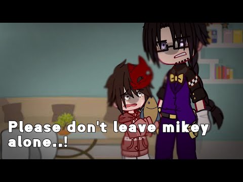 Please don't leave mikey alone..! || Past Michael Afton & William Afton || SelynE