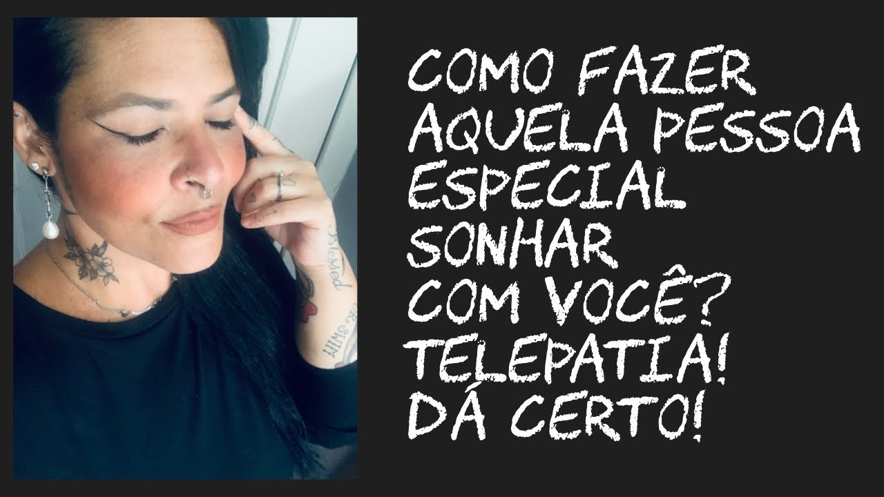 Como fazer aquela pessoa especial sonhar com você? Telepatia! Dá certo! ✨