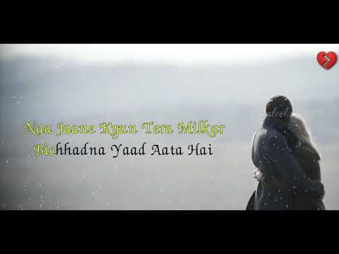 na-jane-kyun-tera-milkar-bichadna-yaad-aata-hai-|-whatsapp-status-|