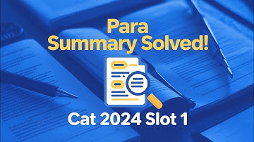 CAT VARC PYQ | CAT 2024 SLOT 1 PARA SUMMARY